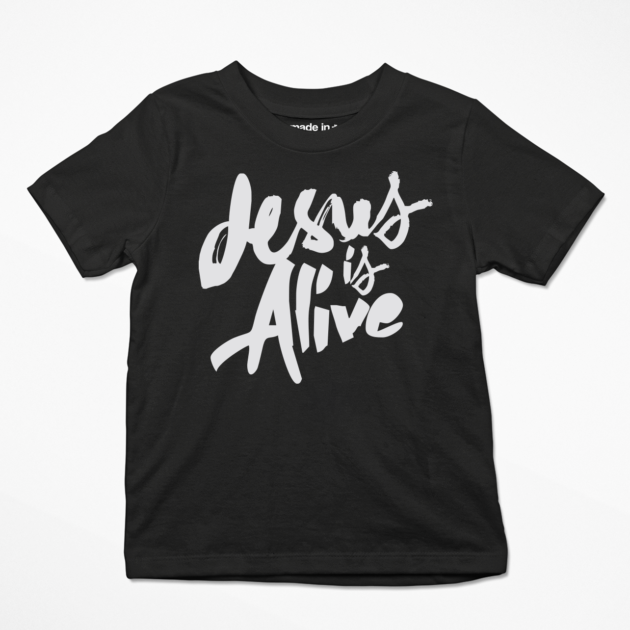 JESUS IS ALIVE