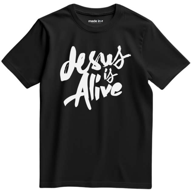 JESUS IS ALIVE